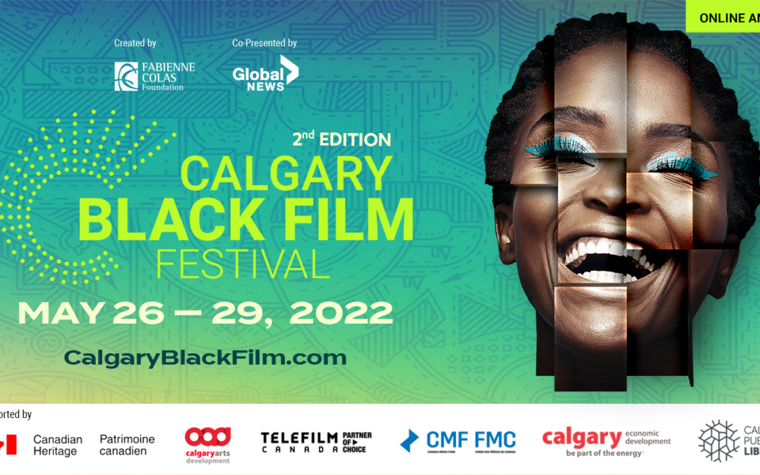 SECOND ANNUAL CALGARY BLACK FILM FESTIVAL PRESENTS 47 FILMS FROM 14 COUNTRIES!