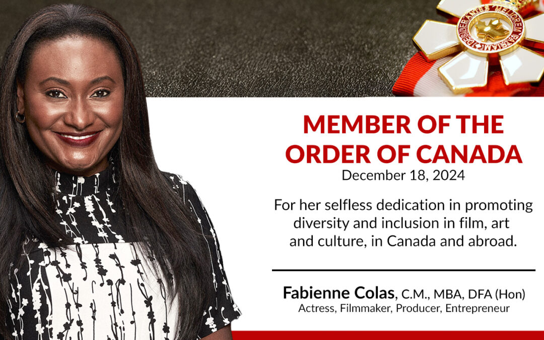 Fabienne Colas Receives the ORDER OF CANADA – The Highest Distinction Awarded by Canadian Authorities